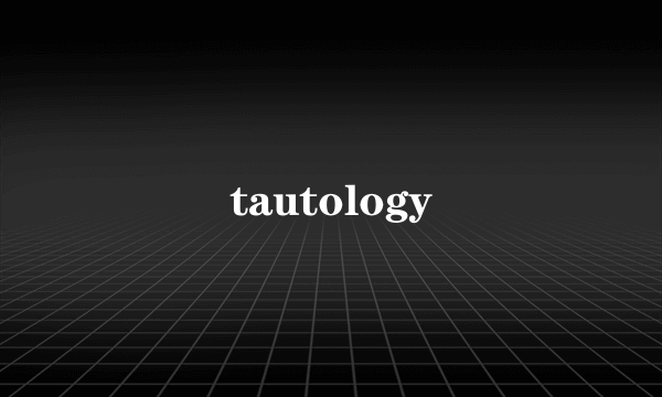 tautology