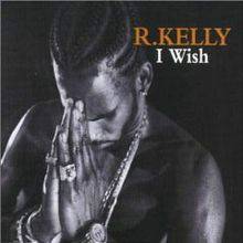 I wish（R.Kelly歌曲）