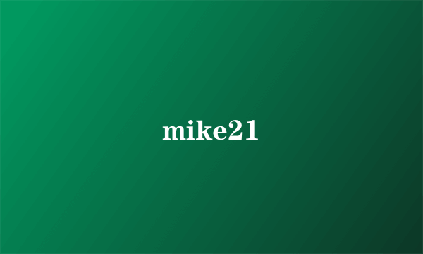 mike21