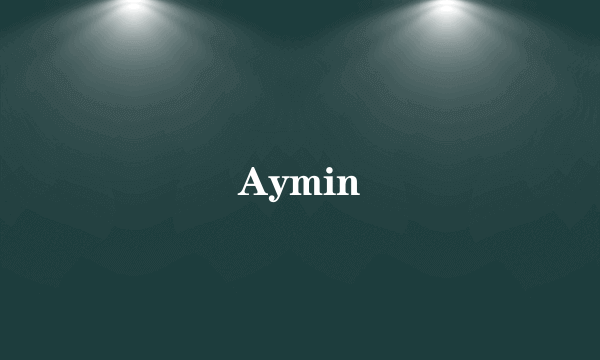 Aymin