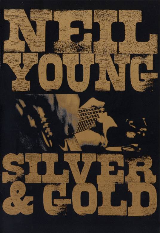 Neil Young: Silver and Gold