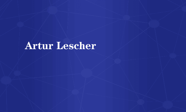 Artur Lescher