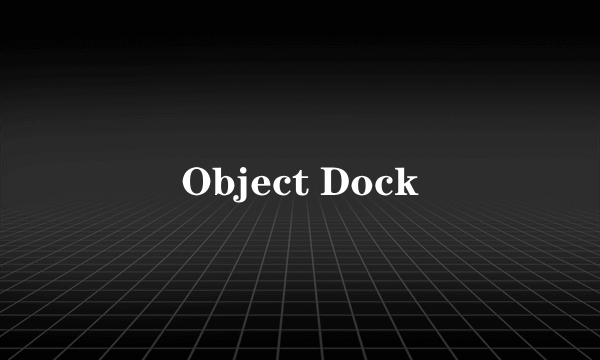 Object Dock