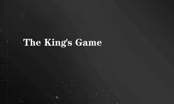 The King's Game