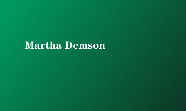 Martha Demson