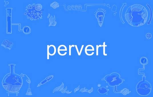 pervert