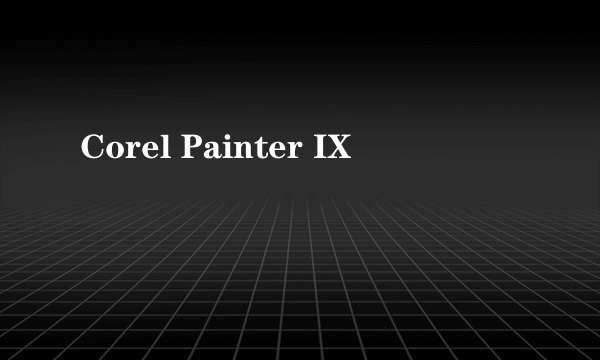 Corel Painter IX