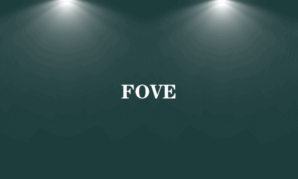 FOVE