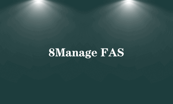 8Manage FAS