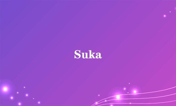 Suka