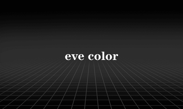 eve color