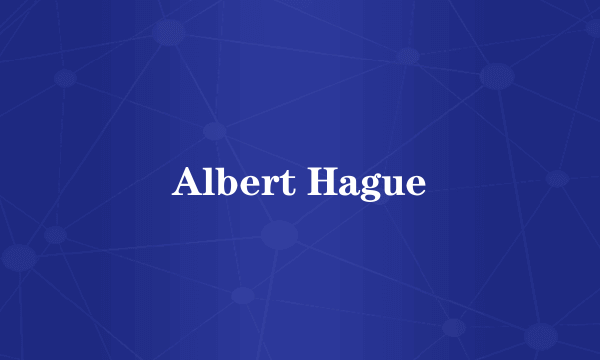 Albert Hague