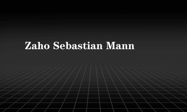 Zaho Sebastian Mann