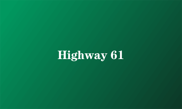 Highway 61