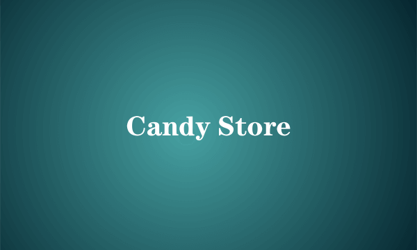 Candy Store