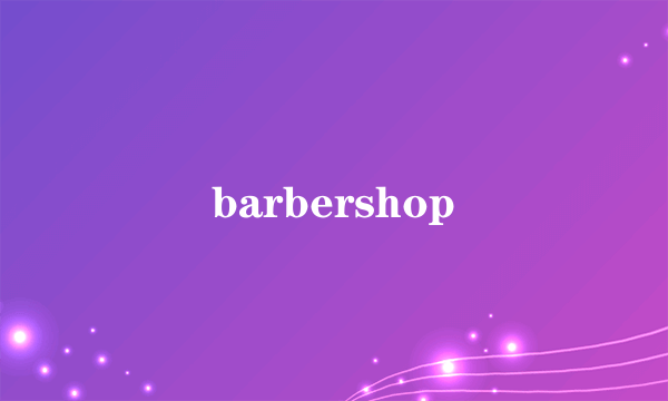 barbershop