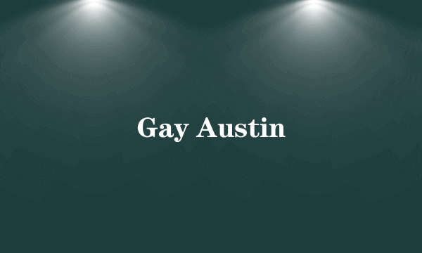 Gay Austin