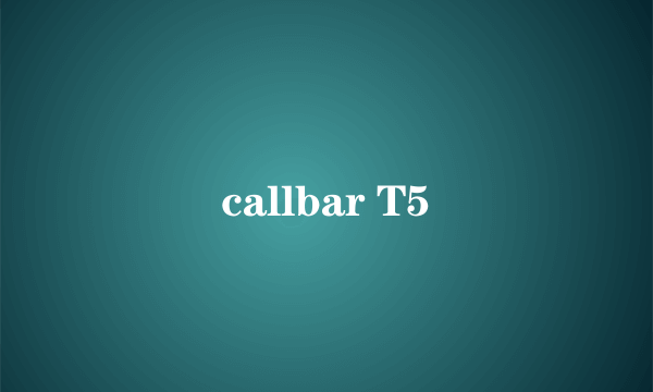 callbar T5