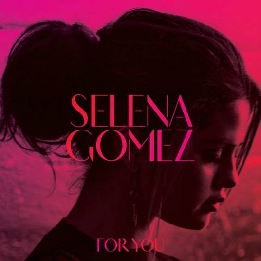 For You（Selena Gomez精选专For You）