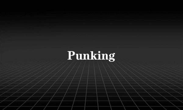 Punking