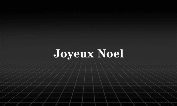 Joyeux Noel