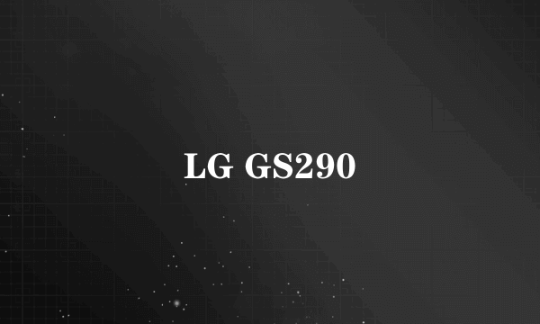 LG GS290