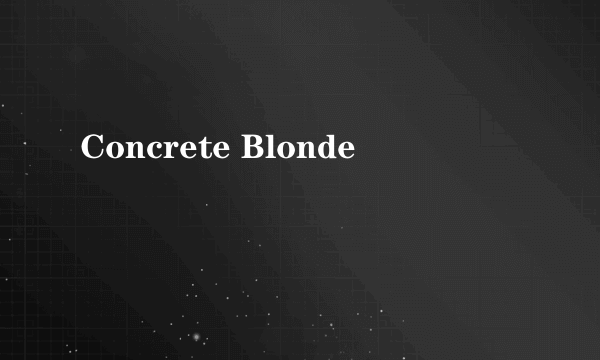 Concrete Blonde