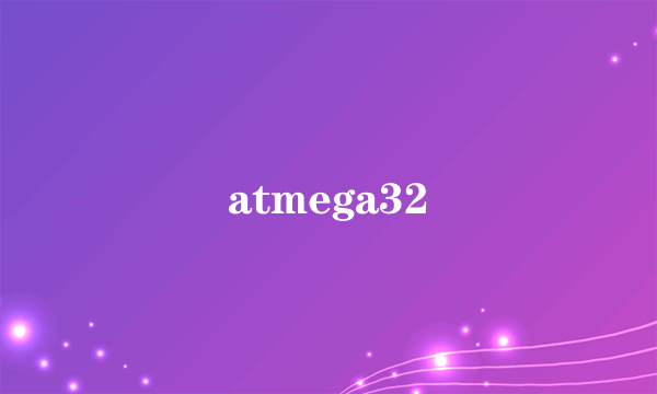 atmega32