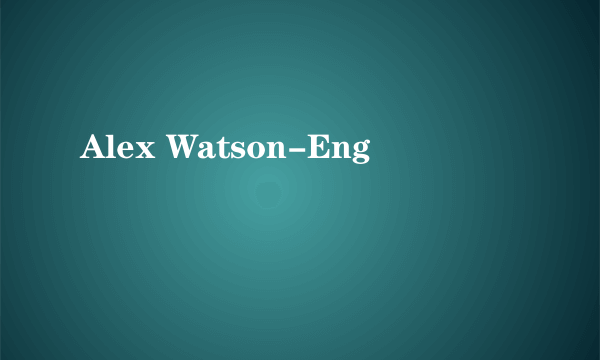 Alex Watson-Eng