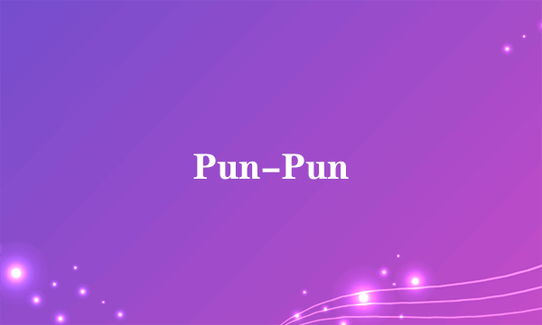 Pun-Pun