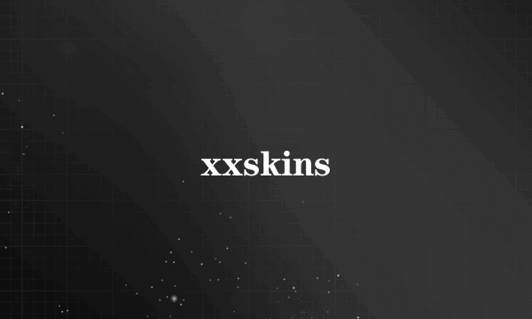 xxskins