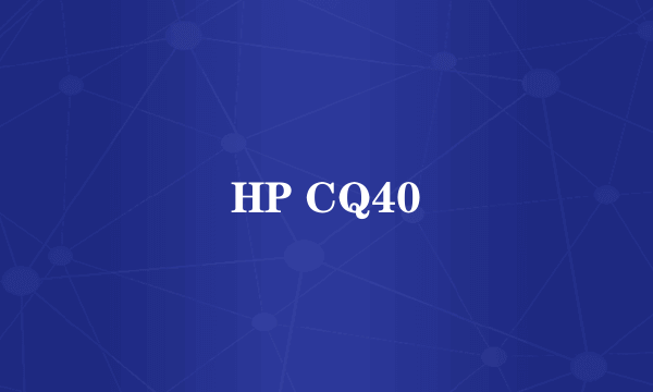 HP CQ40