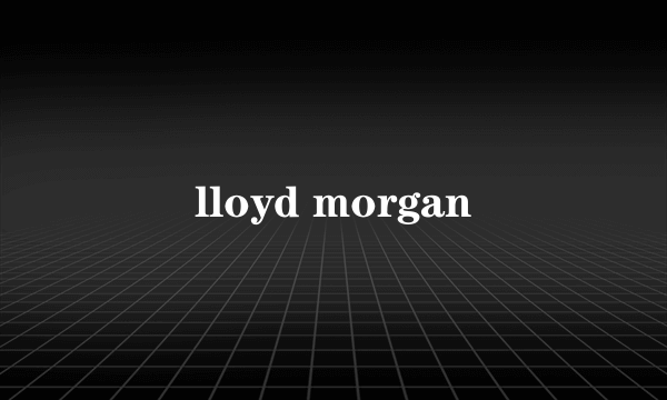 lloyd morgan