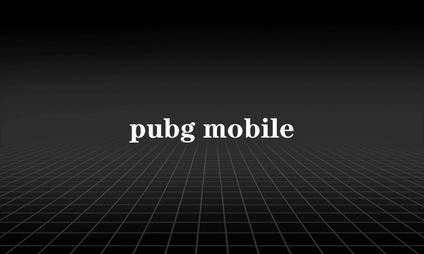 pubg mobile