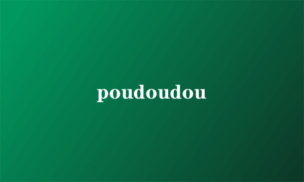 poudoudou