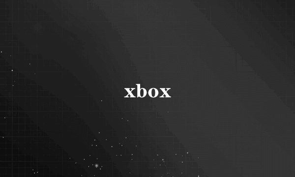 xbox