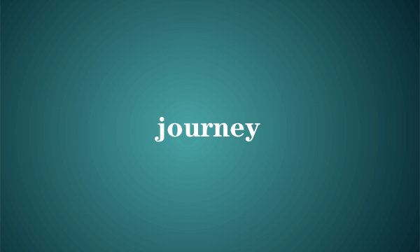 journey