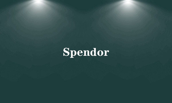 Spendor