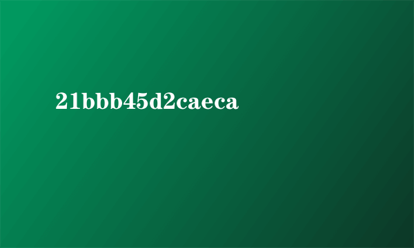 21bbb45d2caeca