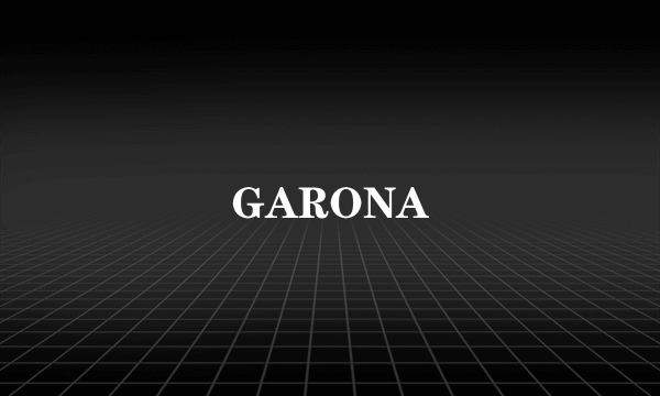 GARONA