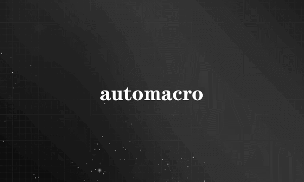 automacro